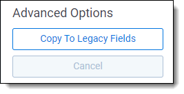 Copy to Legacy Fields button