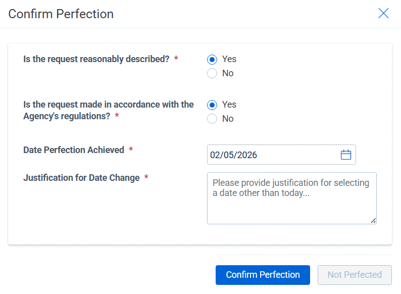 The confirm perfection screen is where you declare if the request is perfected or not perfected.