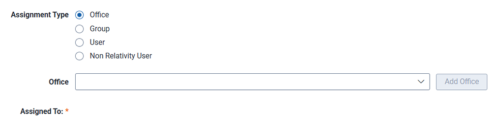 Assign the task to an office, group, or user.