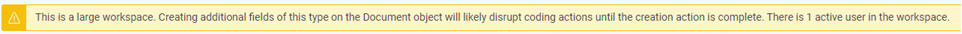 Field creation warning for large workspaces