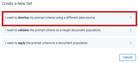 Create a new set dialog with highlight box around the option, "I want to develop my prompt criteria using a different data source."