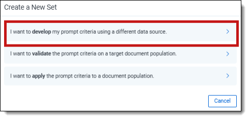 Create a new set dialog with highlight box around the option, "I want to develop my prompt criteria using a different data source."