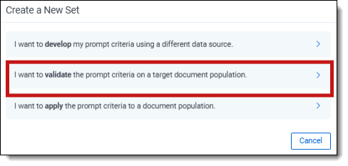 Create a new set dialog with highlight box around the option, "I want to validate the prompt criteria on a target document population."