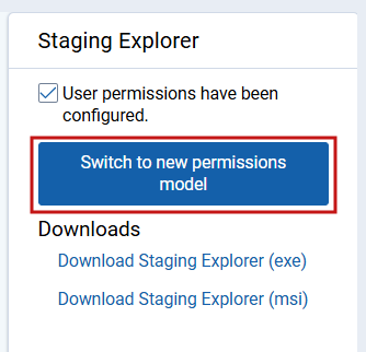 Staging Explorer pane with Switch to new permissions model button.