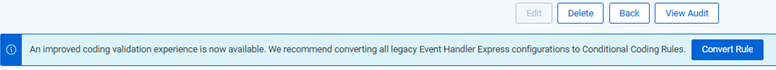 Banner message reads: "An improved coding validation eperience is now available. We recommend converting all legacy Event Handler Express configurations to Conditional Coding Rules." Next to the banner message is the Convert Rule button.