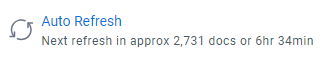 Auto Refresh button showing how many documents needed to trigger a refresh
