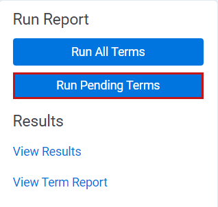 Run pending terms button in the run report console