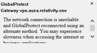 Global Protect warning window - unreliable network