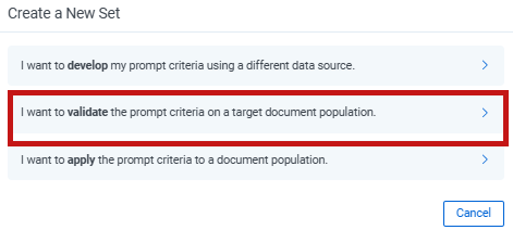 Create a new set dialog with highlight box around the option, "I want to validate the prompt criteria on a target document population."
